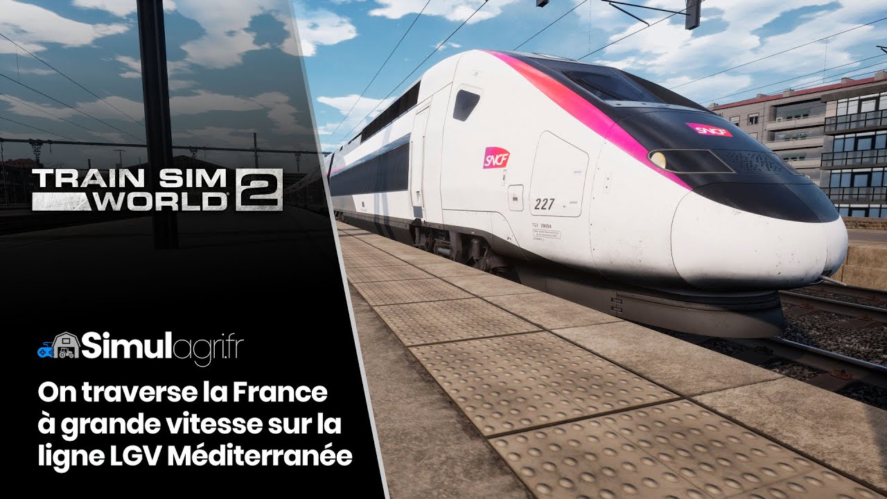 Train Sim World 2 traverse la France en TGV