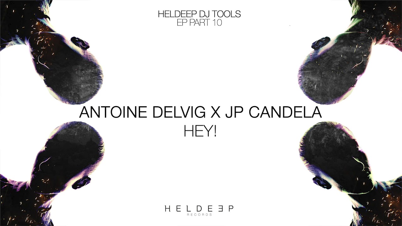 Antoine Delvig x JP Candela &ndash; HEY! (Official Audio)