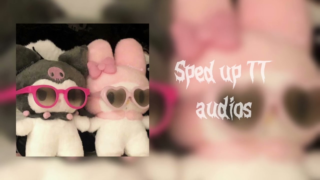 💗Tiktok audios to vibe to/Sped up
