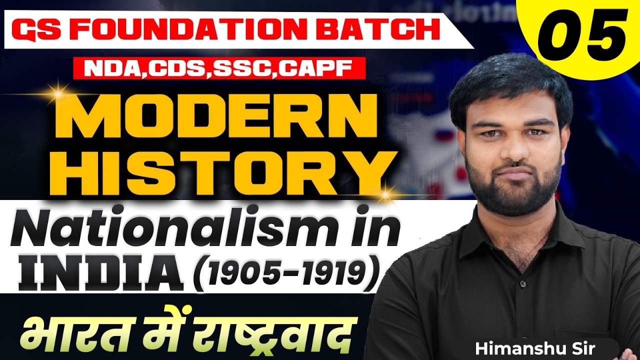 Nationalism in India (1905-1919) | Modern History - 5 for NDA,CDS,CAPF,SSC By Himanshu Sir