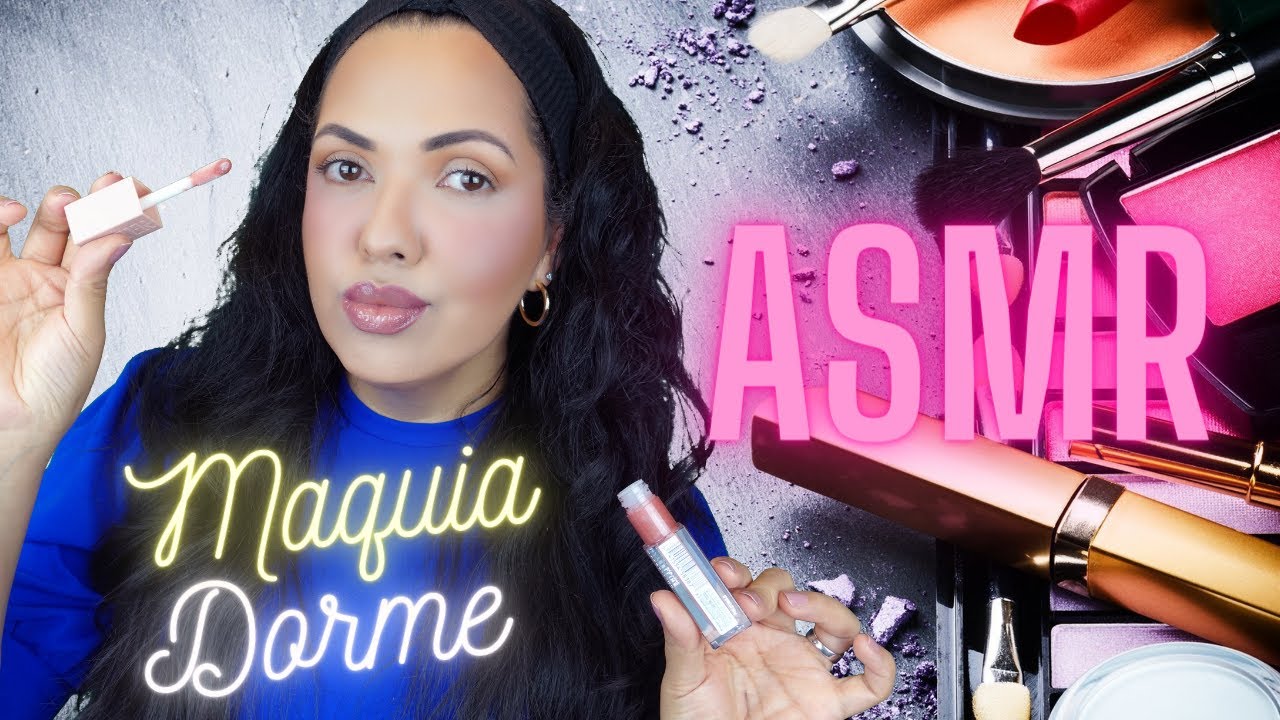 ASMR Maquia e Dorme : Make Minimalista e Simples #VozSuave