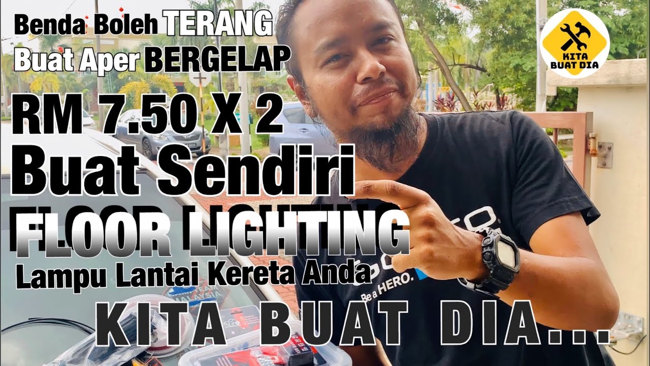 LAMPU LANTAI KERETA ANDA | Benda boleh terang buat aper bergelap.