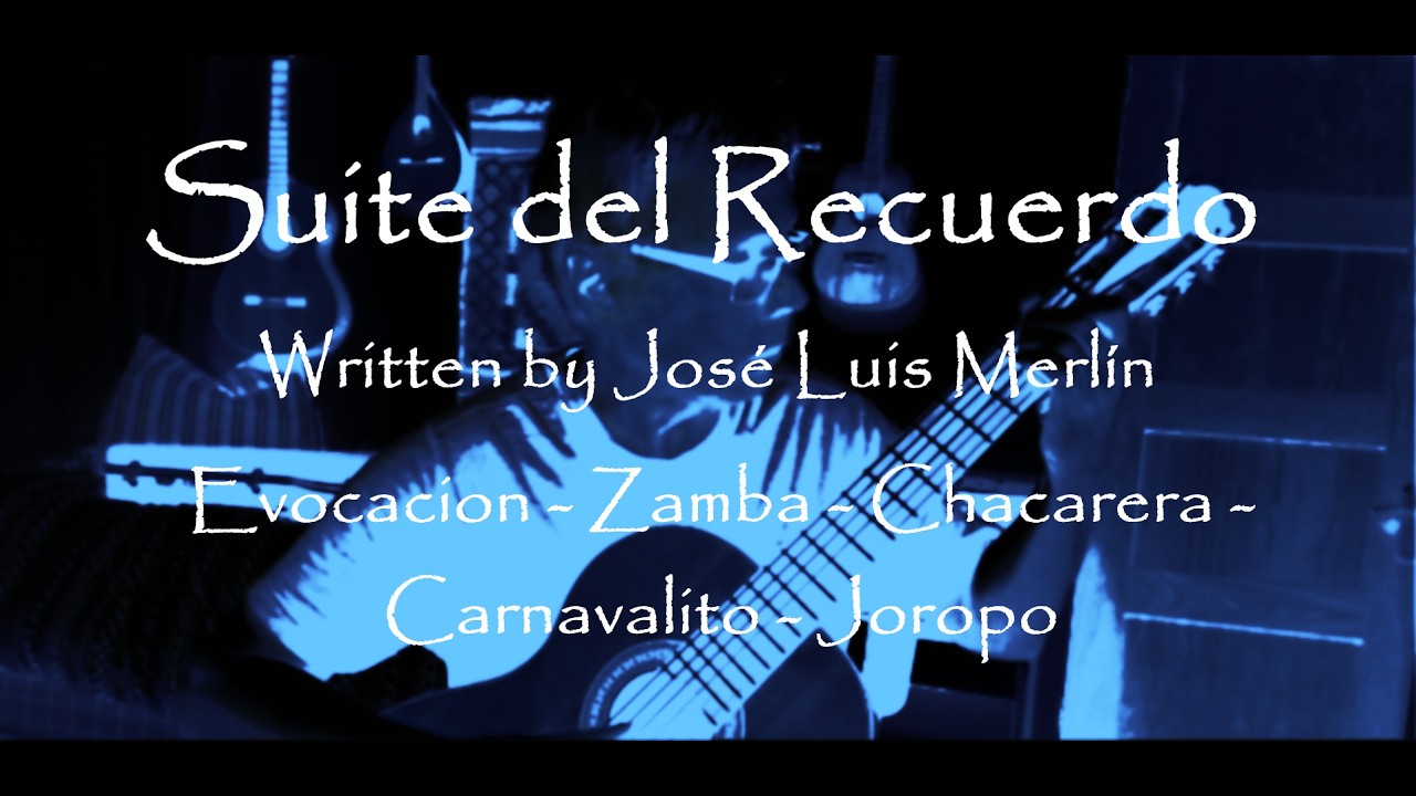 Suite del Recuerdo - 5 South American Pieces (José Luis Merlín)
