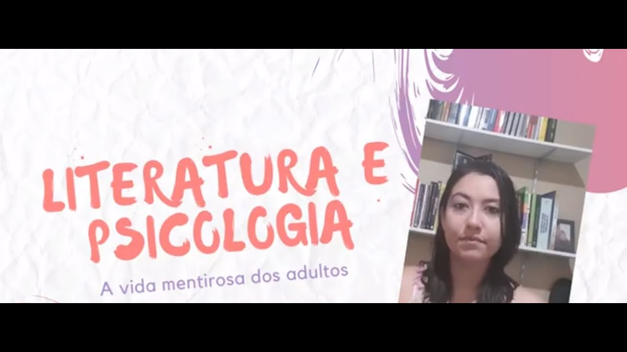 A vida mentirosa dos adultos - Análise Psicológica