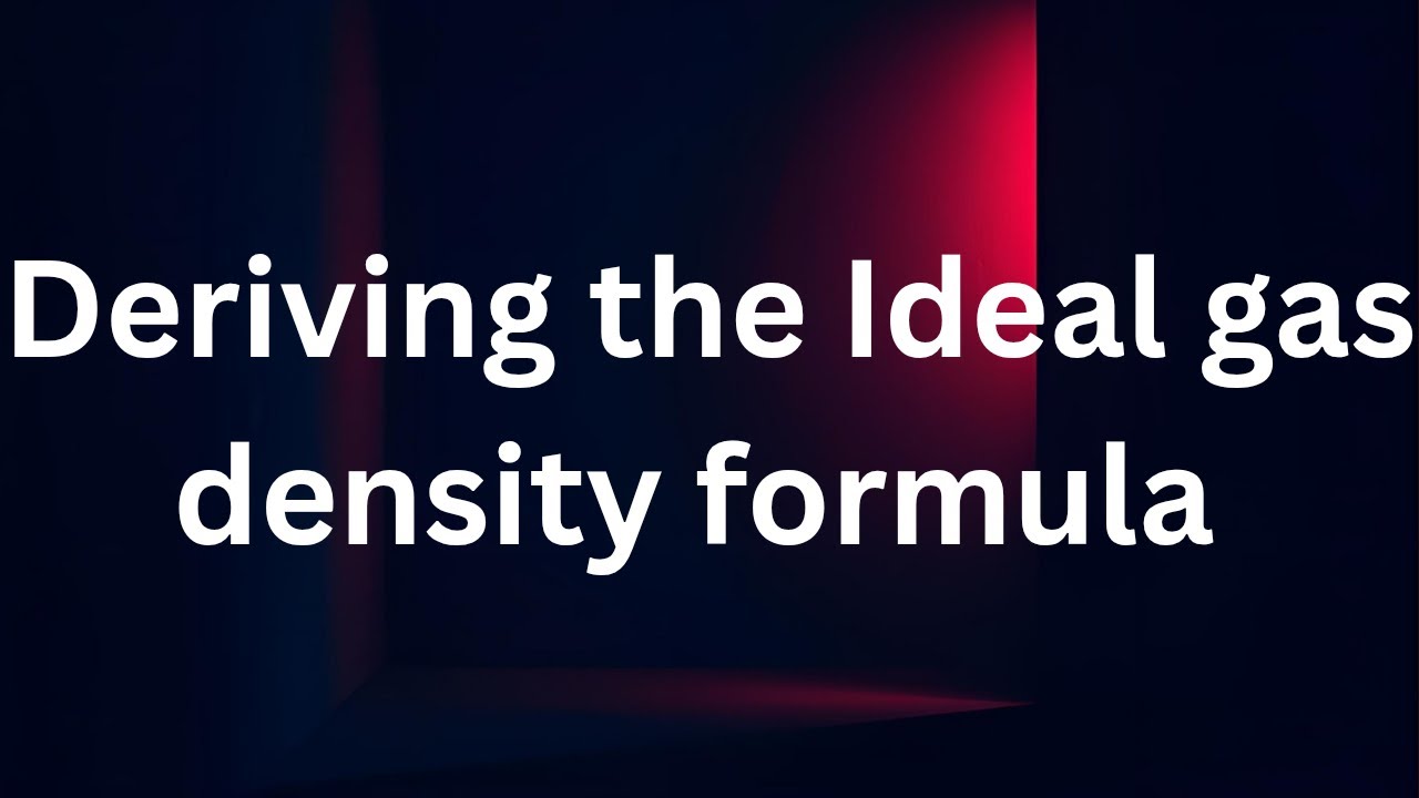 Density of an Ideal gas Formula Derivation