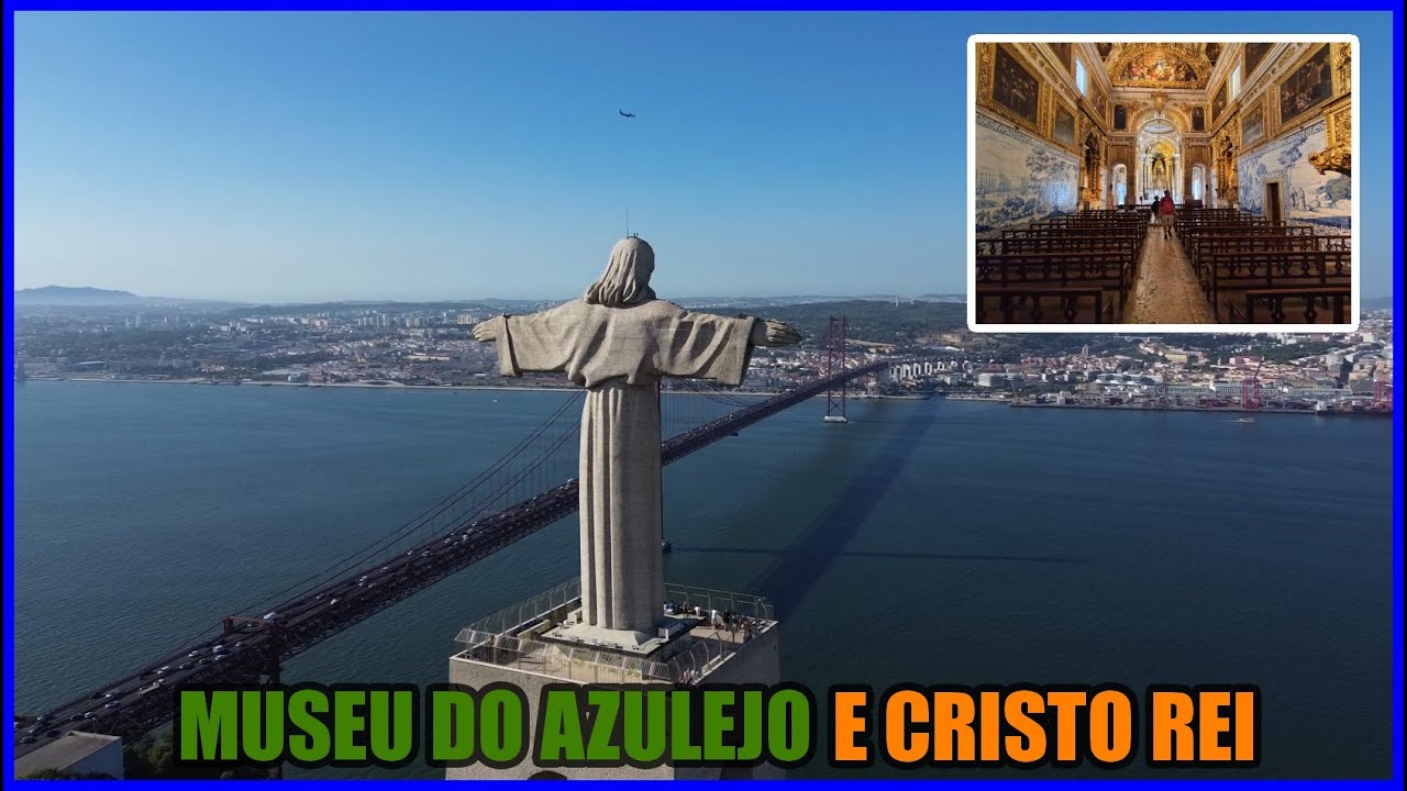 Museu Nacional do Azulejo e Santuário do Cristo Rei - Lisboa com o Meu Avô EP2