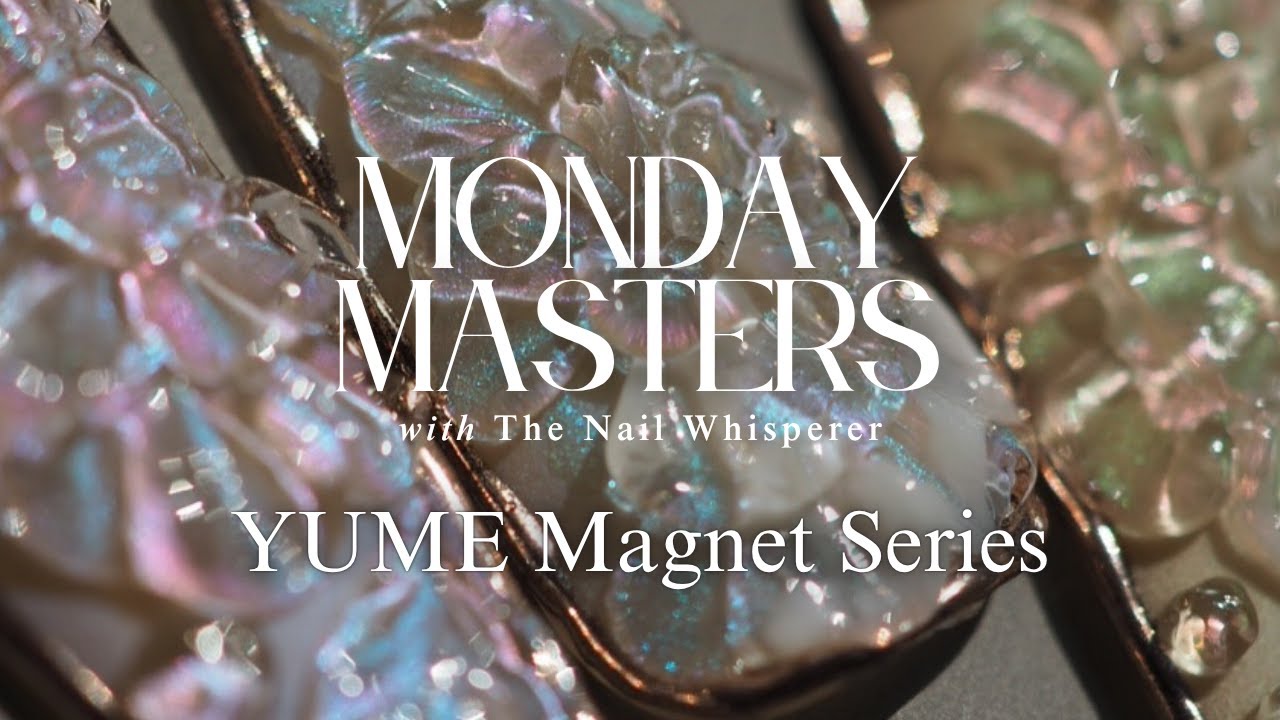 YUME Magnet Series:: KOKOIST Monday Masters with The Nail Whisperer!