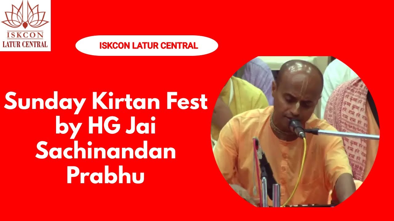 Sunday Kirtan Fest by HG Jai Sachinandan Prabhu at ISKCON LATUR CENTRAL