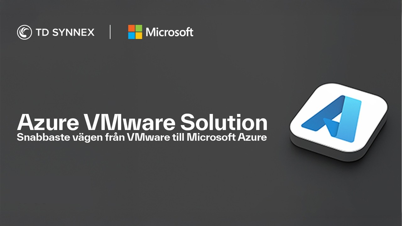 TD SYNNEX Sweden - Webinar  - Snabbaste vägen från VMware till Microsoft Azure