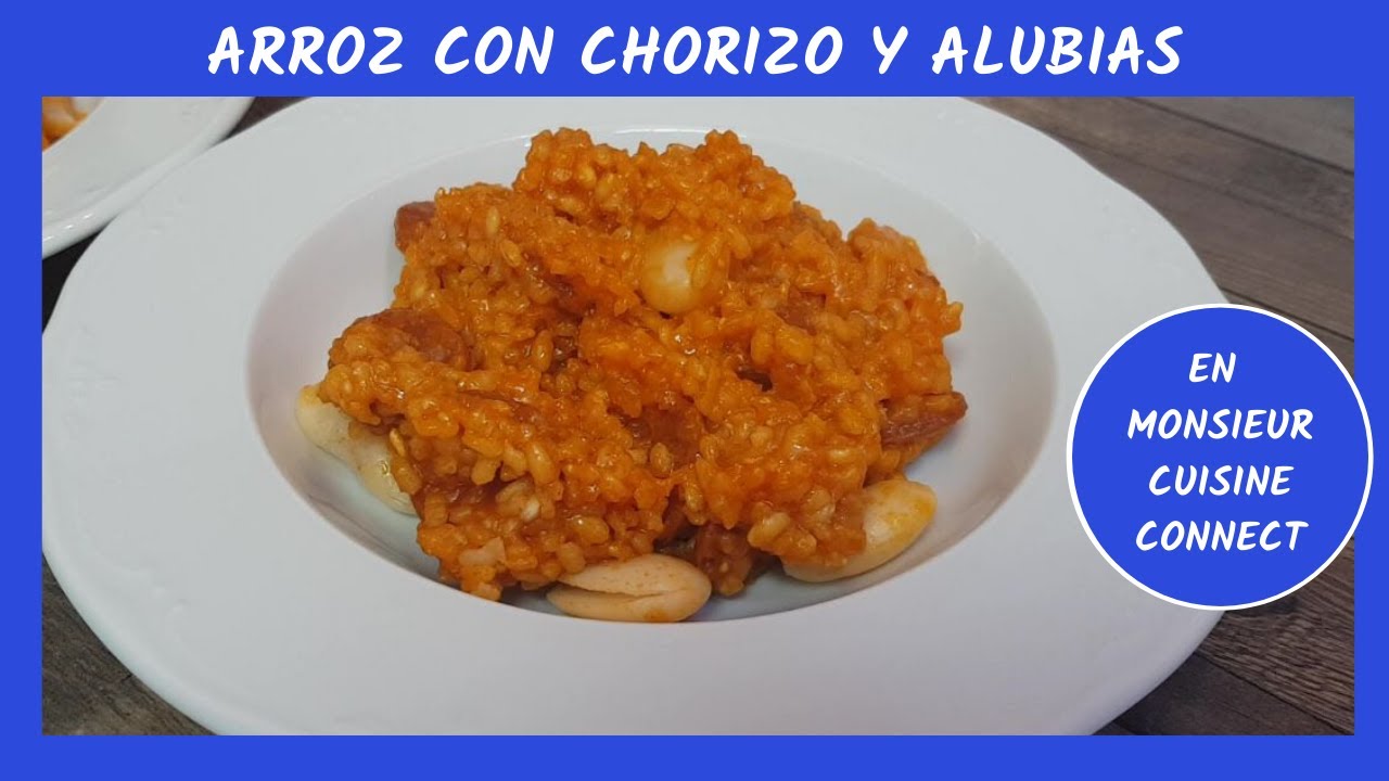 Arroz con chorizo y alubias en Monsieur Cuisine Connect
