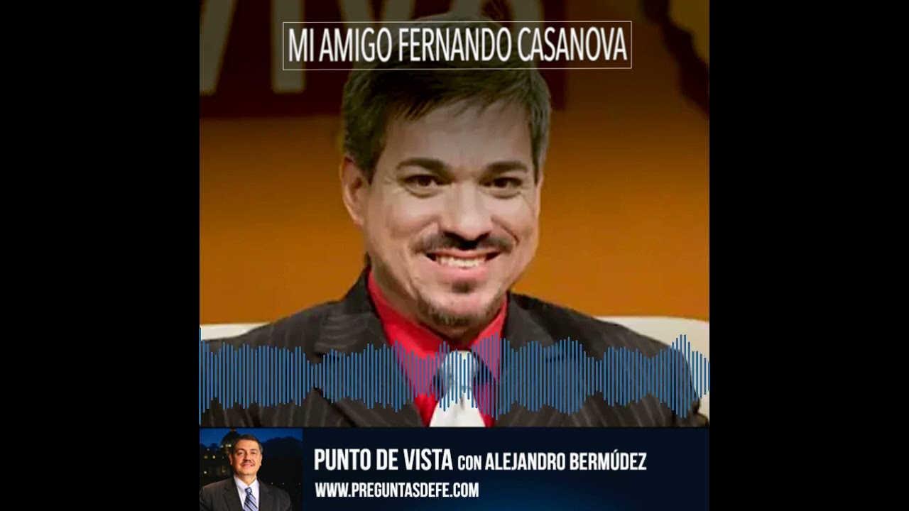 Mi amigo Fernando Casanova