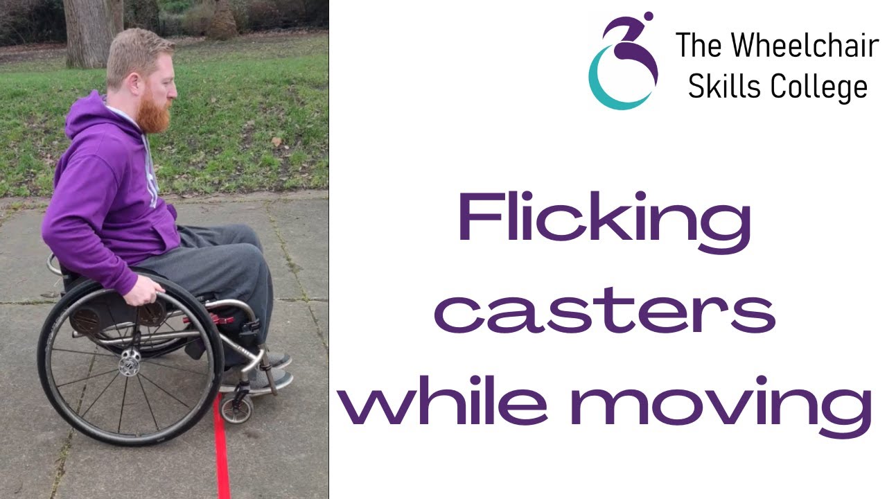Wheelchair skills: Flicking casters while moving
