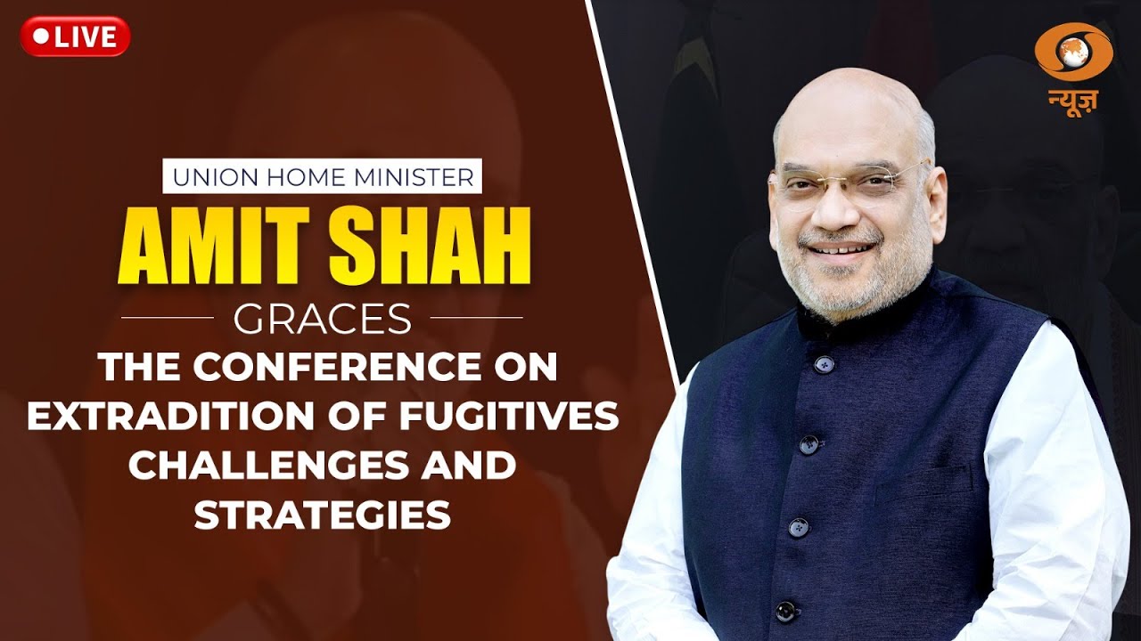 LIVE: HM Amit Shah graces the Conference on Extradition of Fugitives: Challenges and Strategies