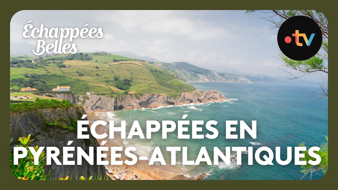 Échappées en Pyrénées-Atlantiques - Échappées belles