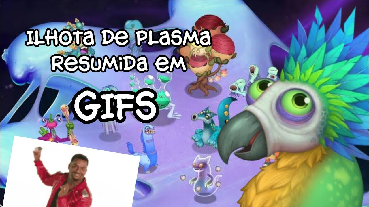 Ilhota de plasma resumida em gifs...