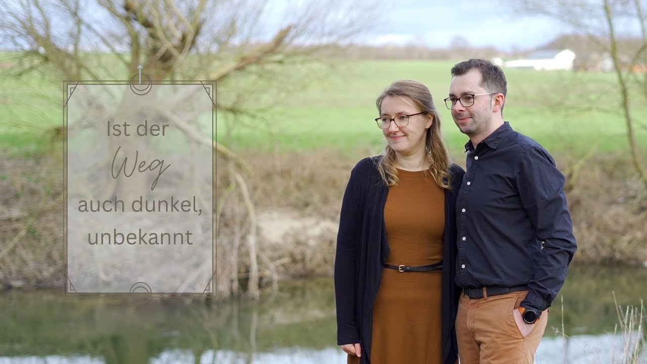 Ist der Weg auch dunkel, unbekannt