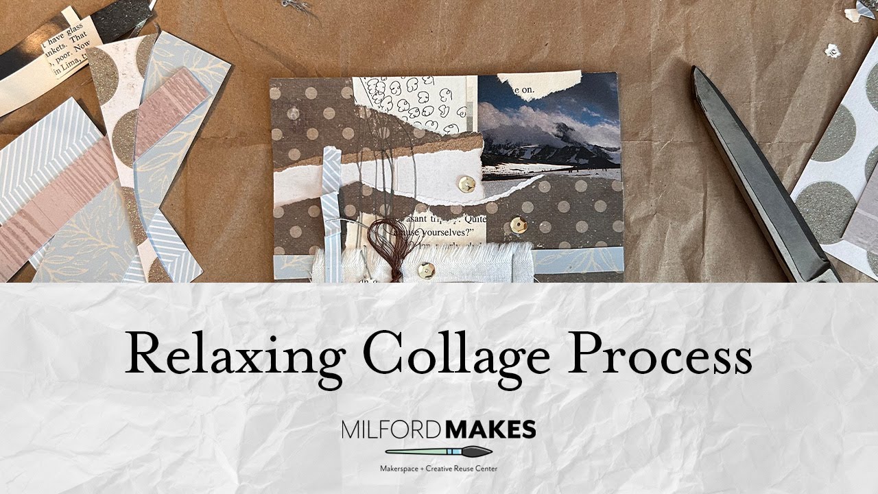 Relaxing Collage Art Process | Calm Creative Time with Milford Makes