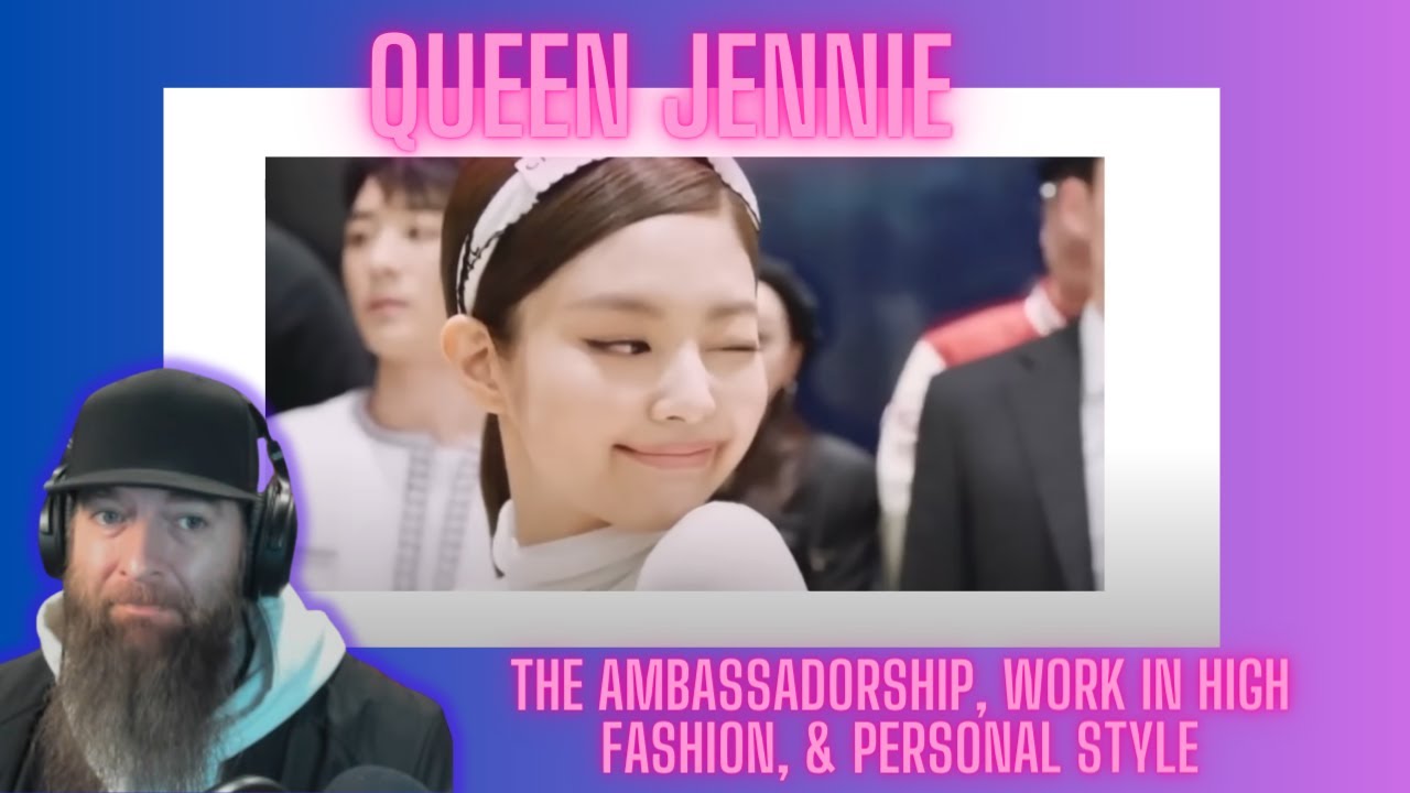 CHANEL X JENNIE: The Ambassadorship, Work in High Fashion, & Personal Style VIDEO REACTION!