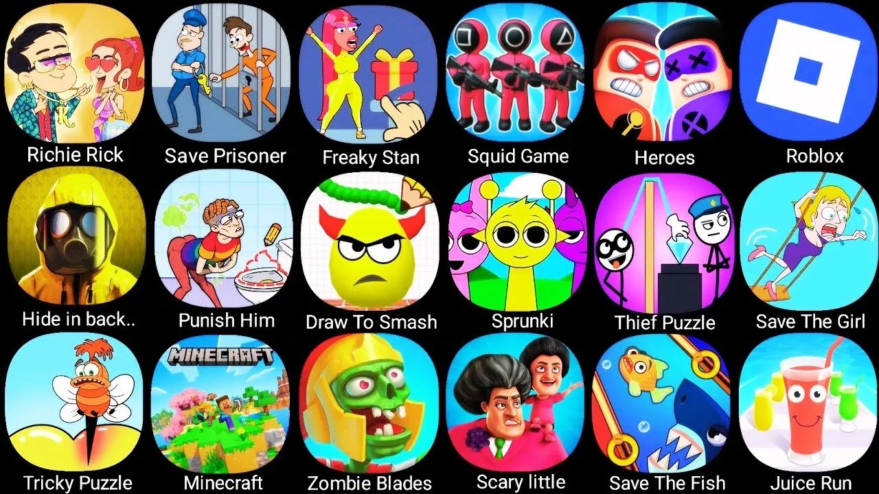 Roblox,Scary Juan,Save Prisoner,Spranky Survival 456,Spongebob,Freaky Stan,Stumble Guys,Sonic Dash