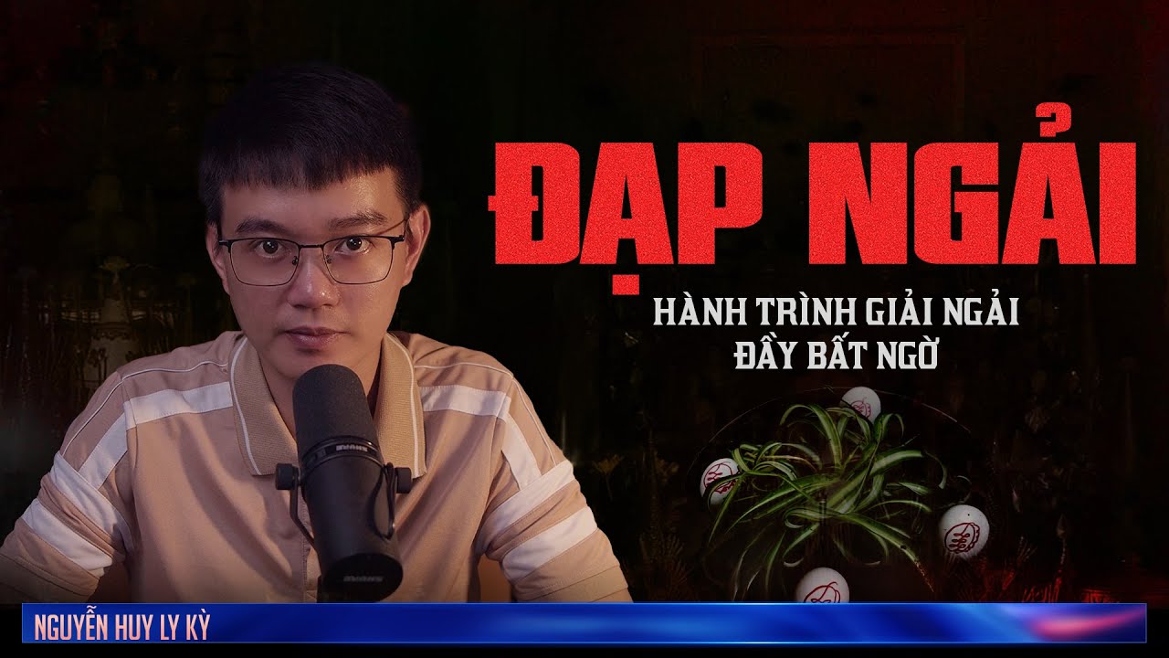ĐẠP NGẢI  |  H&agrave;nh tr&igrave;nh giải ngải đầy bất ngờ  |  Chuyện t&acirc;m linh Nguyễn Huy kể