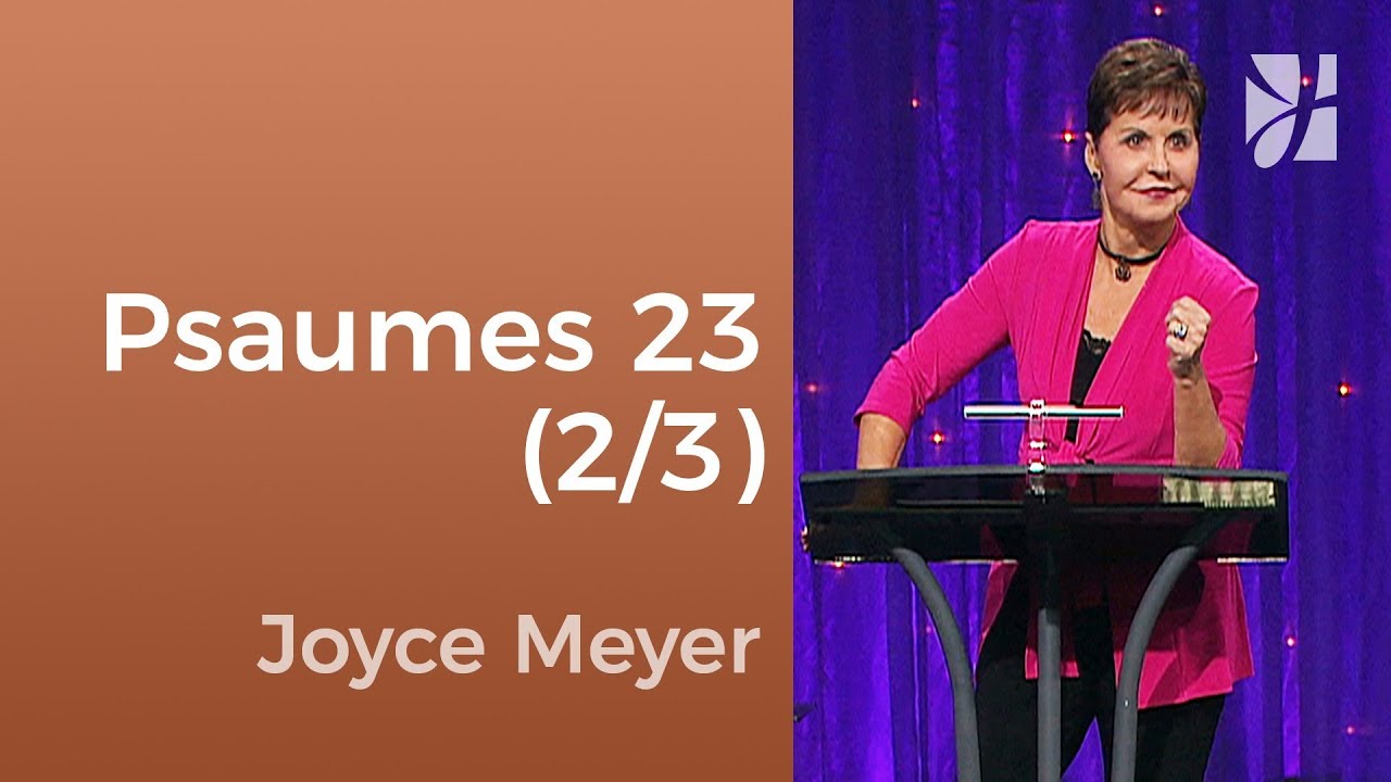 Psaume 23 (2/3) : Apprendre à marcher sous sa houlette | Joyce Meyer