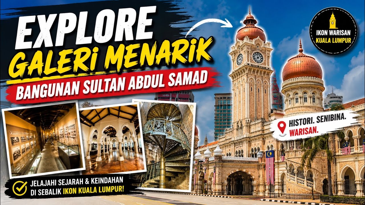 EXPLORE PELBAGAI GALERI DI BANGUNAN SULTAN ABDUL SAMAD, KINI DIBUKA