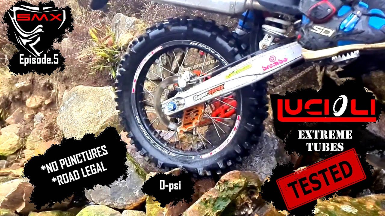 LUCIOLI EXTREME 7MM INNER TUBE TEST - SMX Episode.5