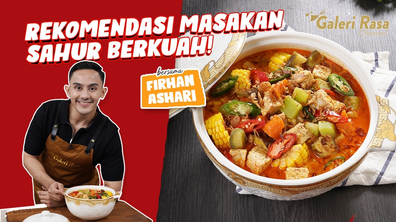 REKOMENDASI MASAKAN SAHUR BERKUAH! | FIRHAN ASHARI ~ SAYUR LODEH MERAH
