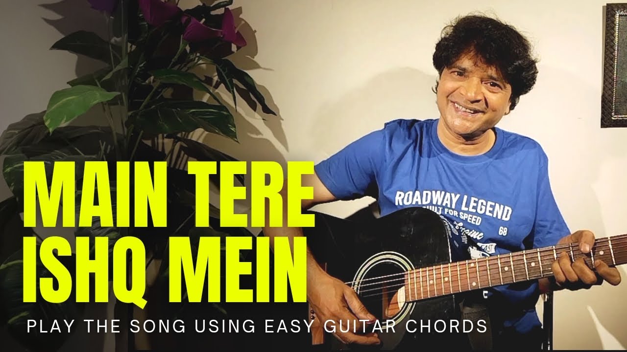 Main Tere Ishq Mein Guitar Chords | @chitranshisir