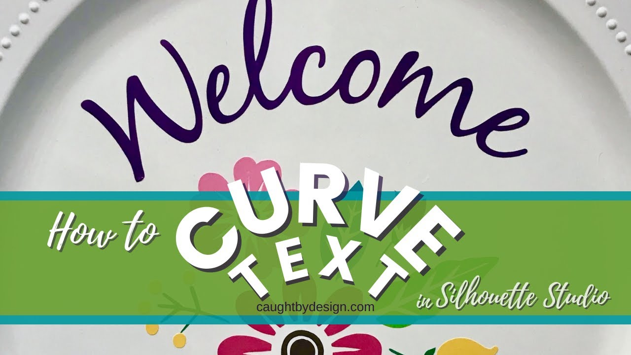 How to Curve Text in Silhouette Studio