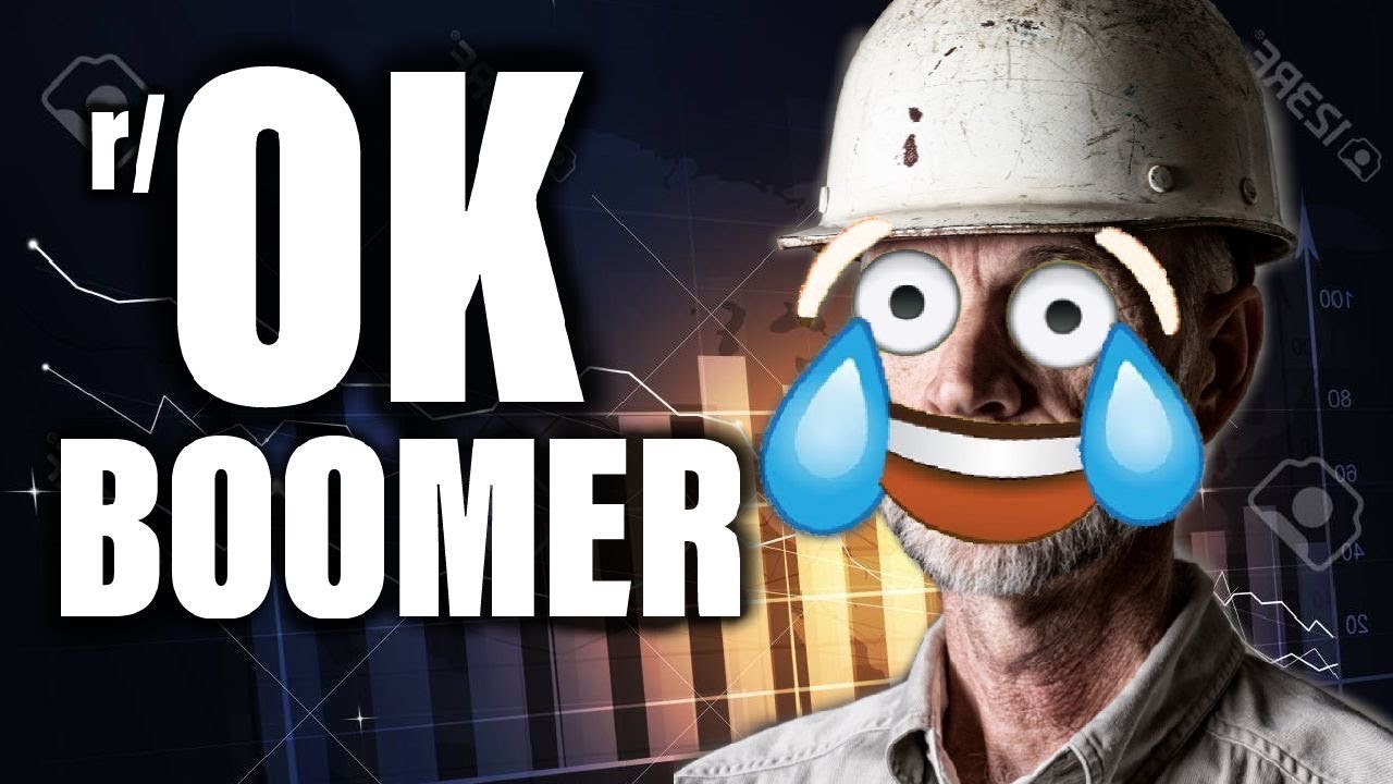 OKAY BOOMER | But what does it mean?! | r/OkBoomer