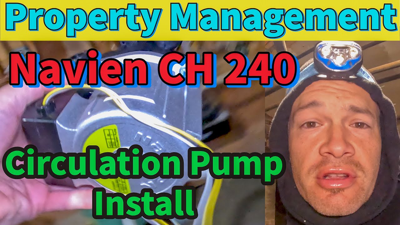 Property Management: Navien CH 240 Combination Heater/Boiler Recirculation Pump Installation