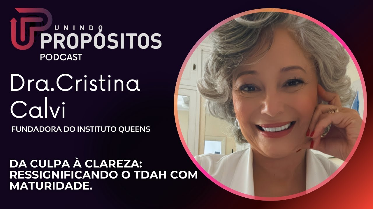 Unindo Propósitos - Episódio #9 -  CRISTINA CALVI FUNDADORA DO INSTITUTO QUEENS