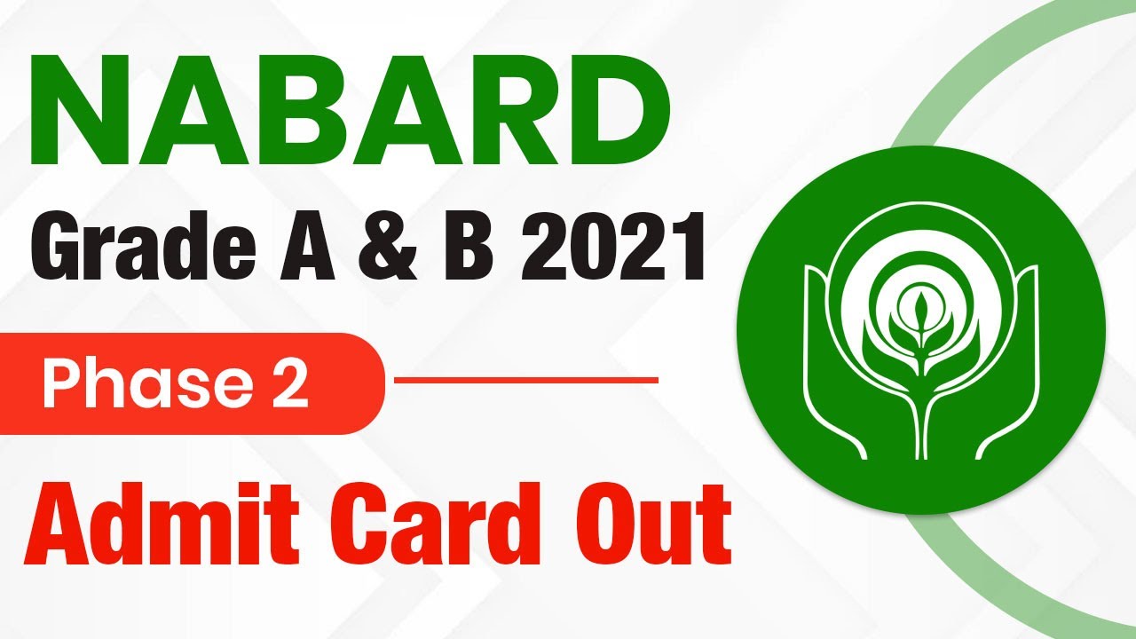 NABARD Grade A & B 2021 Mains Admit Cards Out | NABARD Recruitment 2021 | NABARD Phase 2 Admit cards