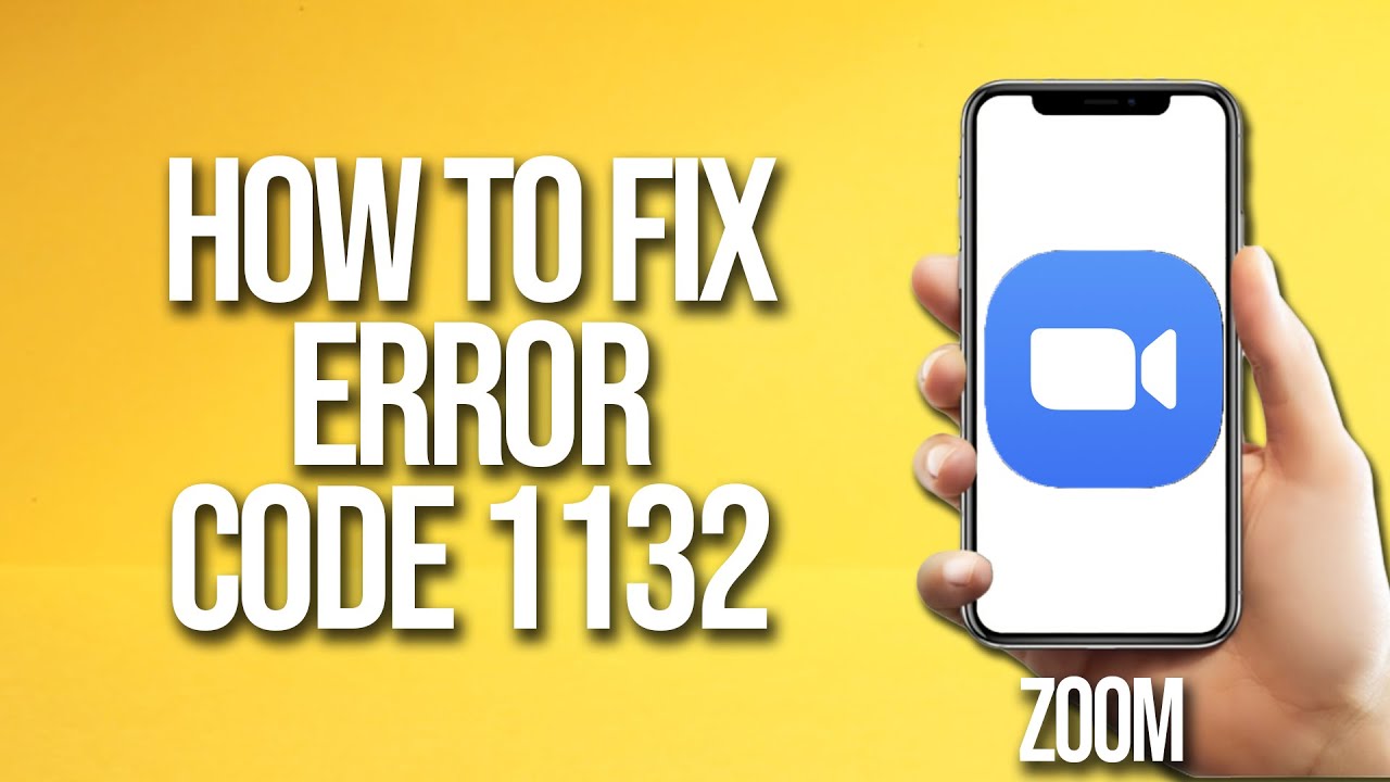 How To Fix Zoom Error Code 1132