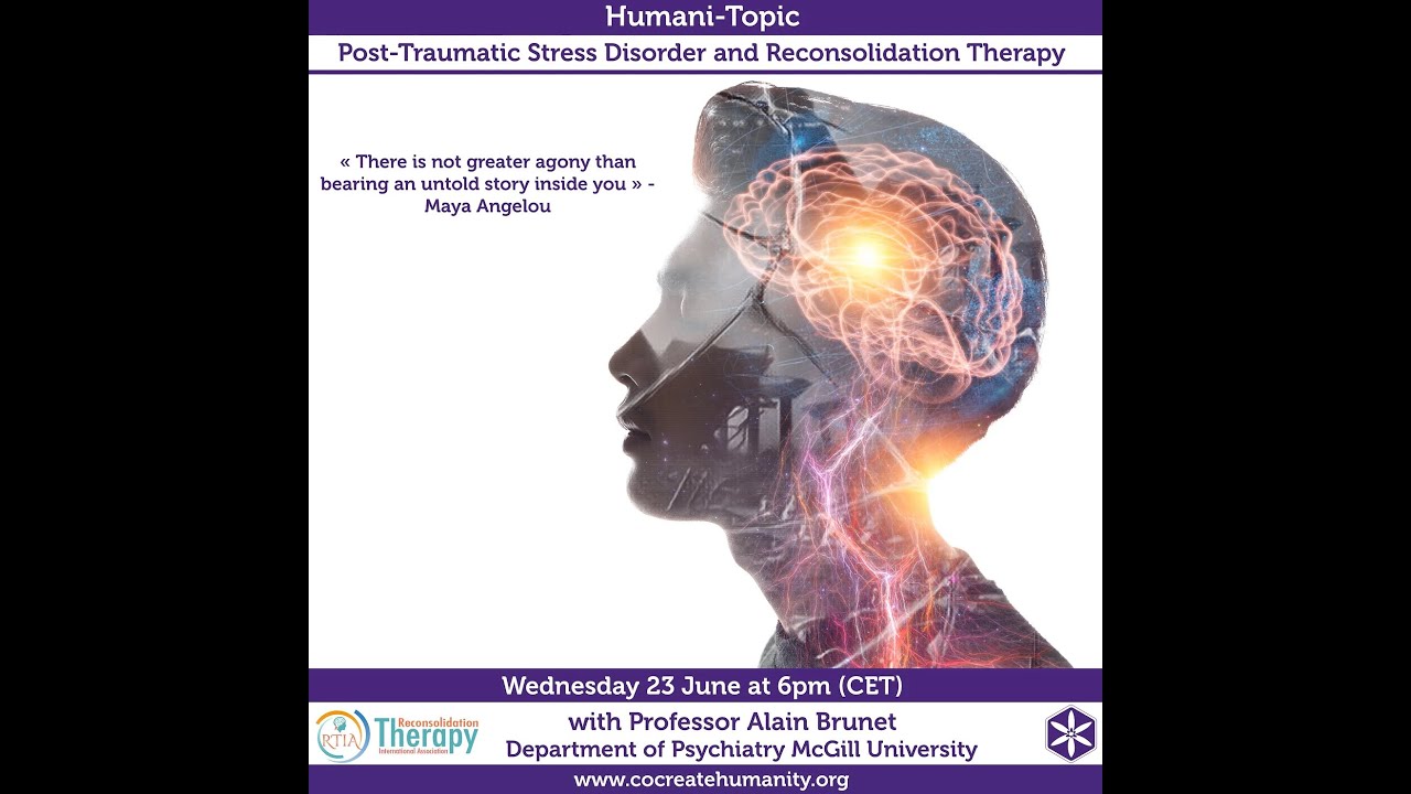 PTSD and Reconsolidation Therapy with Pr. Alain Brunet - Webinar on 23 June 2021
