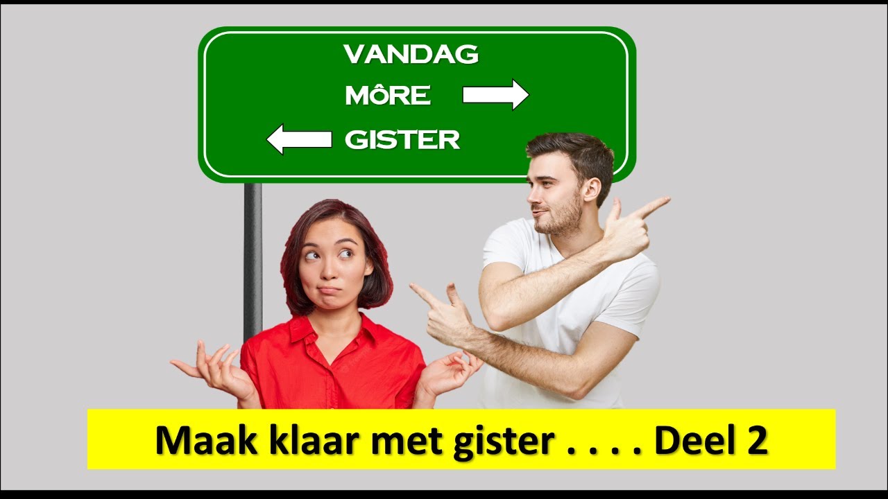 Maak klaar met jou gisters . . . deel 2