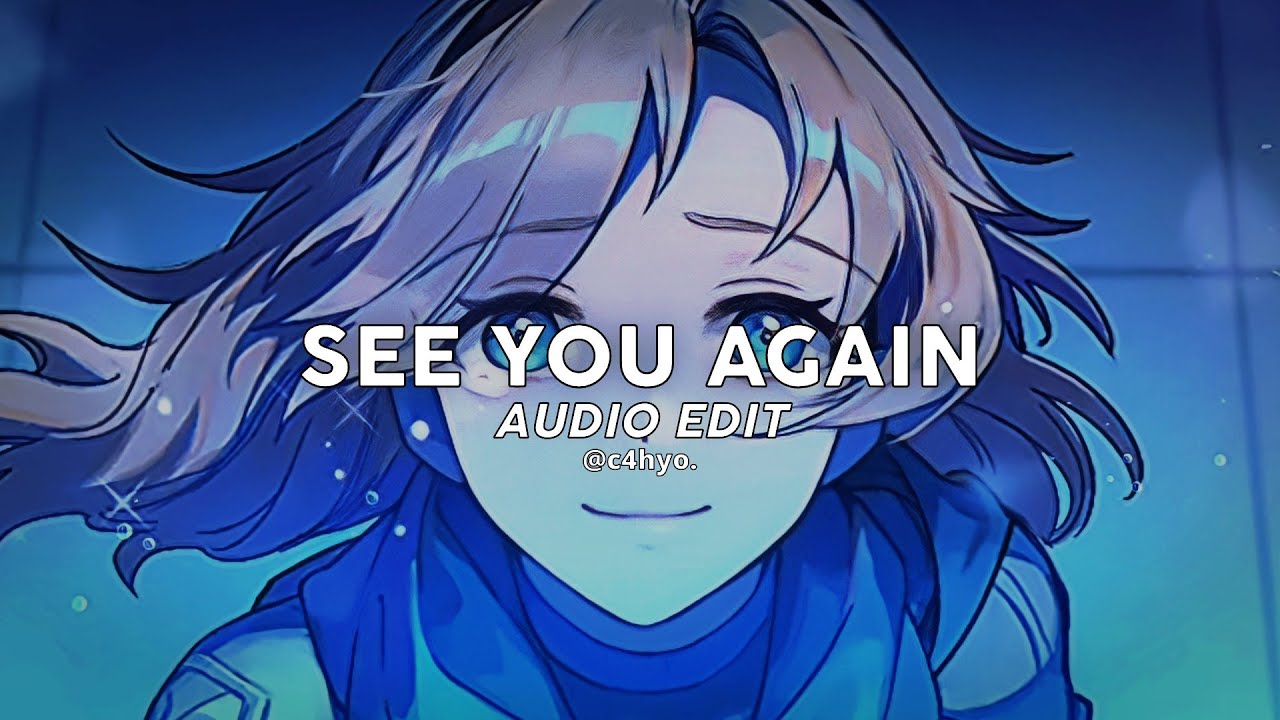 see you again - charlie puth ft. wiz khalifa (edit audio)
