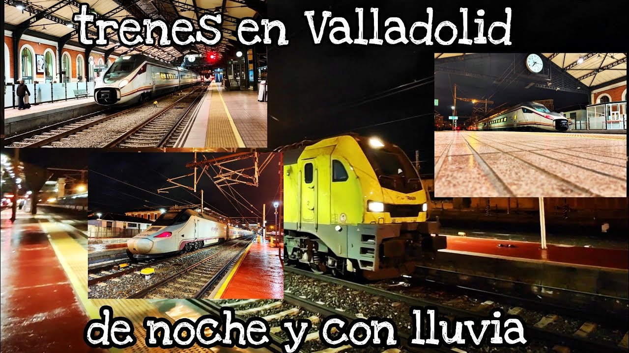 trenes en Valladolid de noche y con lluvia