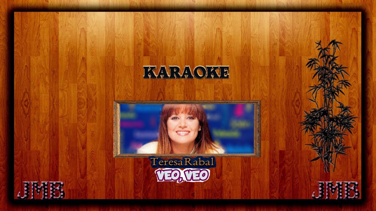 Karaoke   Teresa Rabal Veo, Veo