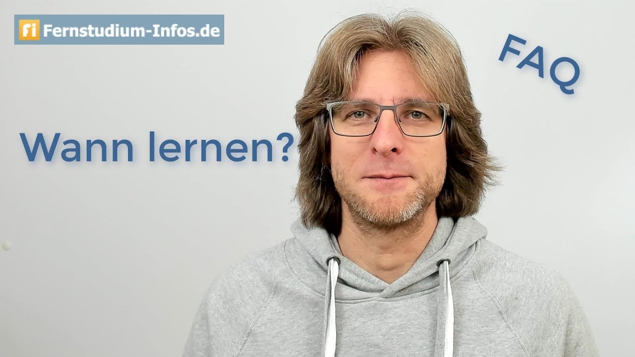 Wann soll ich für das Fernstudium lernen? | FAQ