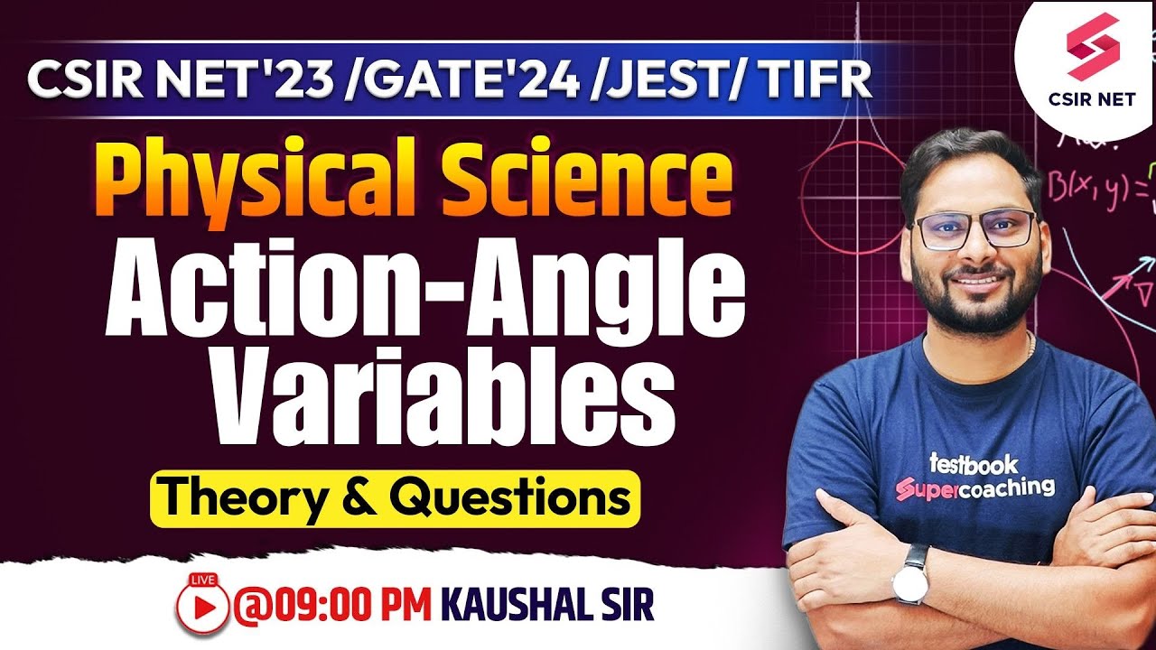 CSIR NET Dec'23 | Action-Angle Variables | Concept with PYQs | Physical Science | Kaushal Sir