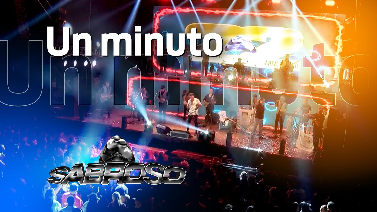 Sabroso - Un minuto (En vivo | 22 aniversario)