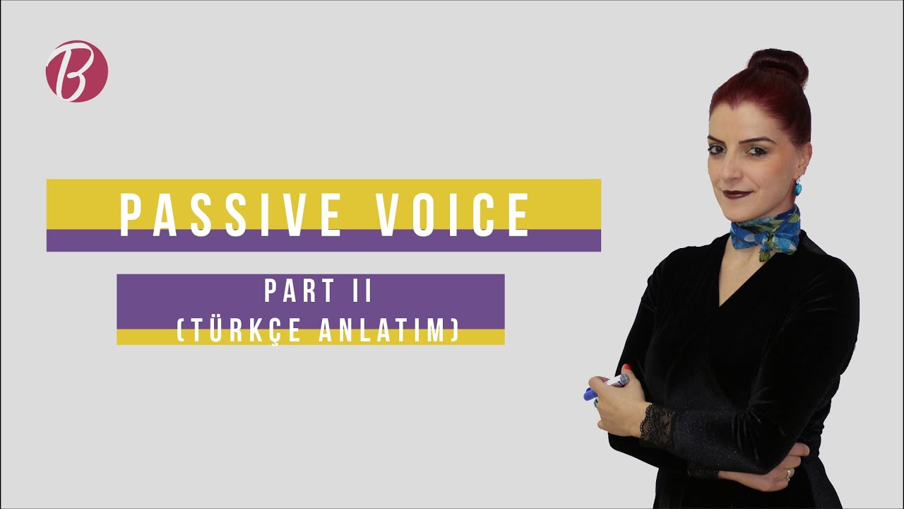 DERS 31 (B1 SEVİYE) PASSIVE VOICE (TÜM TENSE'LERLE) #ingilizceöğreniyorum #bircanteacher #ingilizce