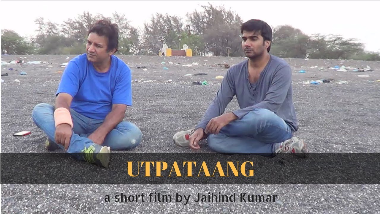 UTPATAANG | Short Film | Kumud Mishra | Ghanshyam Lalsa | Jaihind Kumar