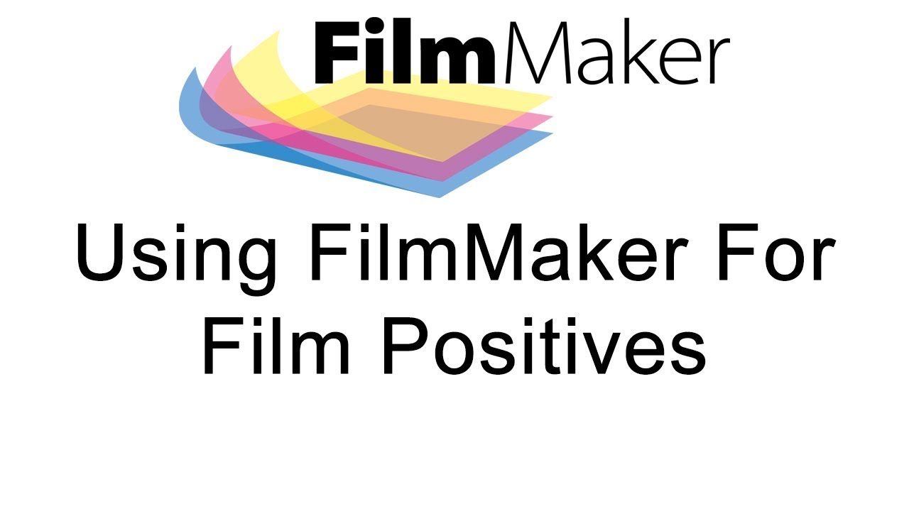Using FilmMaker For Film Positives