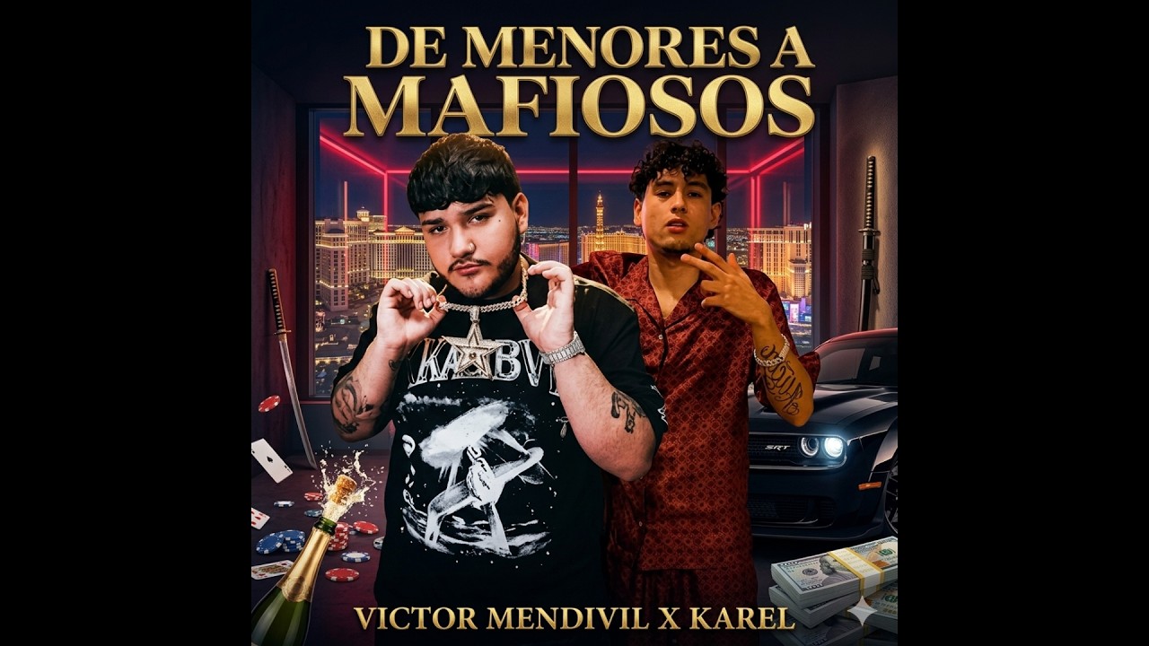 De Menores a Mafiosos - Victor Mendivil x Karel (Audio Oficial)