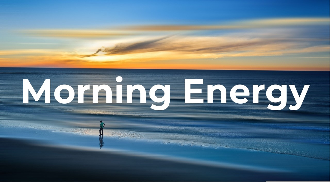 Morning Energy | Good Vibes For A Good Morning