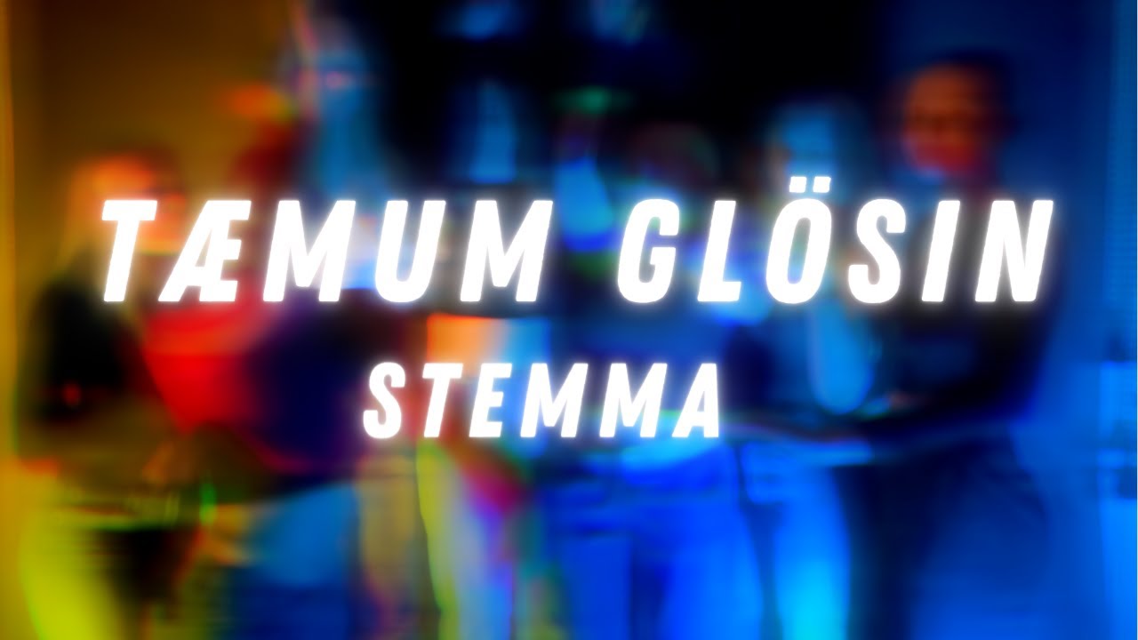 StemMA- Tæmum Glösin (Music Video)