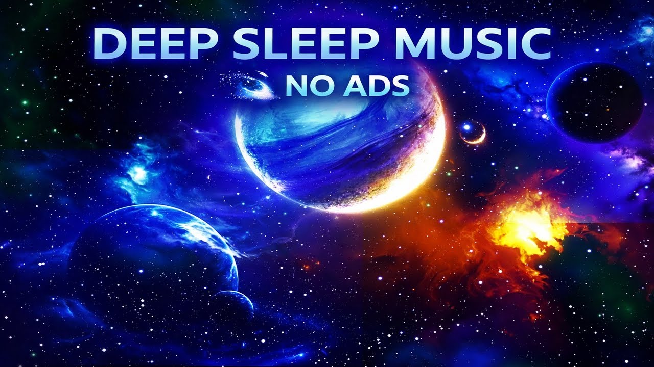 (No Ads) Deep Sleep Music for Instant Relaxation. Calm Your Mind & Drift Into Deep Sleep